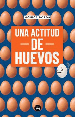 UNA ACTITUD DE HUEVOS