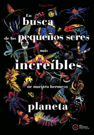 EN BUSCA DE LOS PEQUEÑOS SERES MÁS INCREÍBLES
