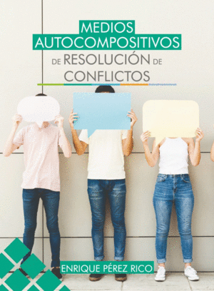 MEDIOS AUTOCOMPOSITIVOS DE RESOLUCION DE CONFLICTOS
