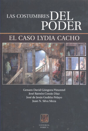 COSTUMBRES DEL PODER, LAS