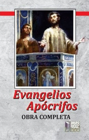 EVANGELIOS APOCRIFOS. OBRA COMPLETA