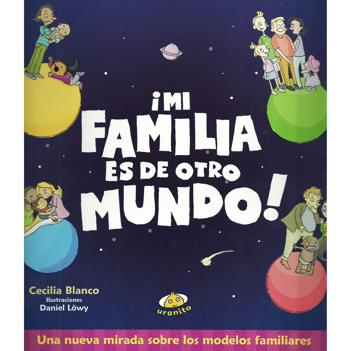 MI FAMILIA ES DE OTRO MUNDO