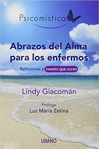 ABRAZOS DEL ALMA PARA LOS ENFERMOS: REFLEXIONES Y TWEETS QUE CURAN