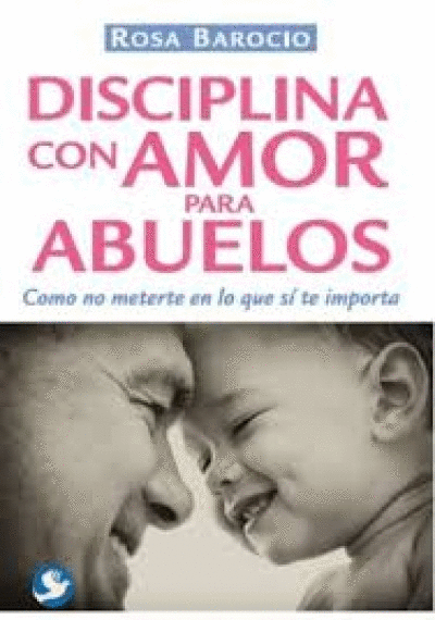 DISCIPLINA CON AMOR PARA ABUELOS