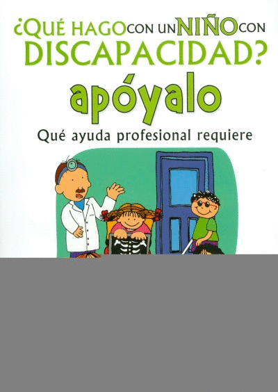 QUE HAGO CON UN NIÑO CON DISCAPACIDAD? APOYALO