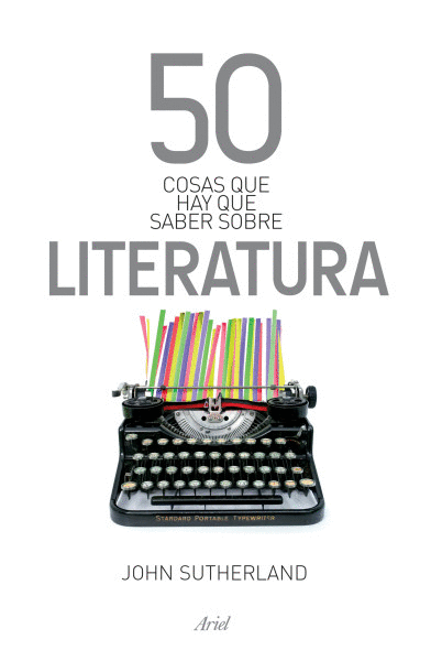 50 COSAS QUE HAY QUE SABER SOBRE LITERATURA