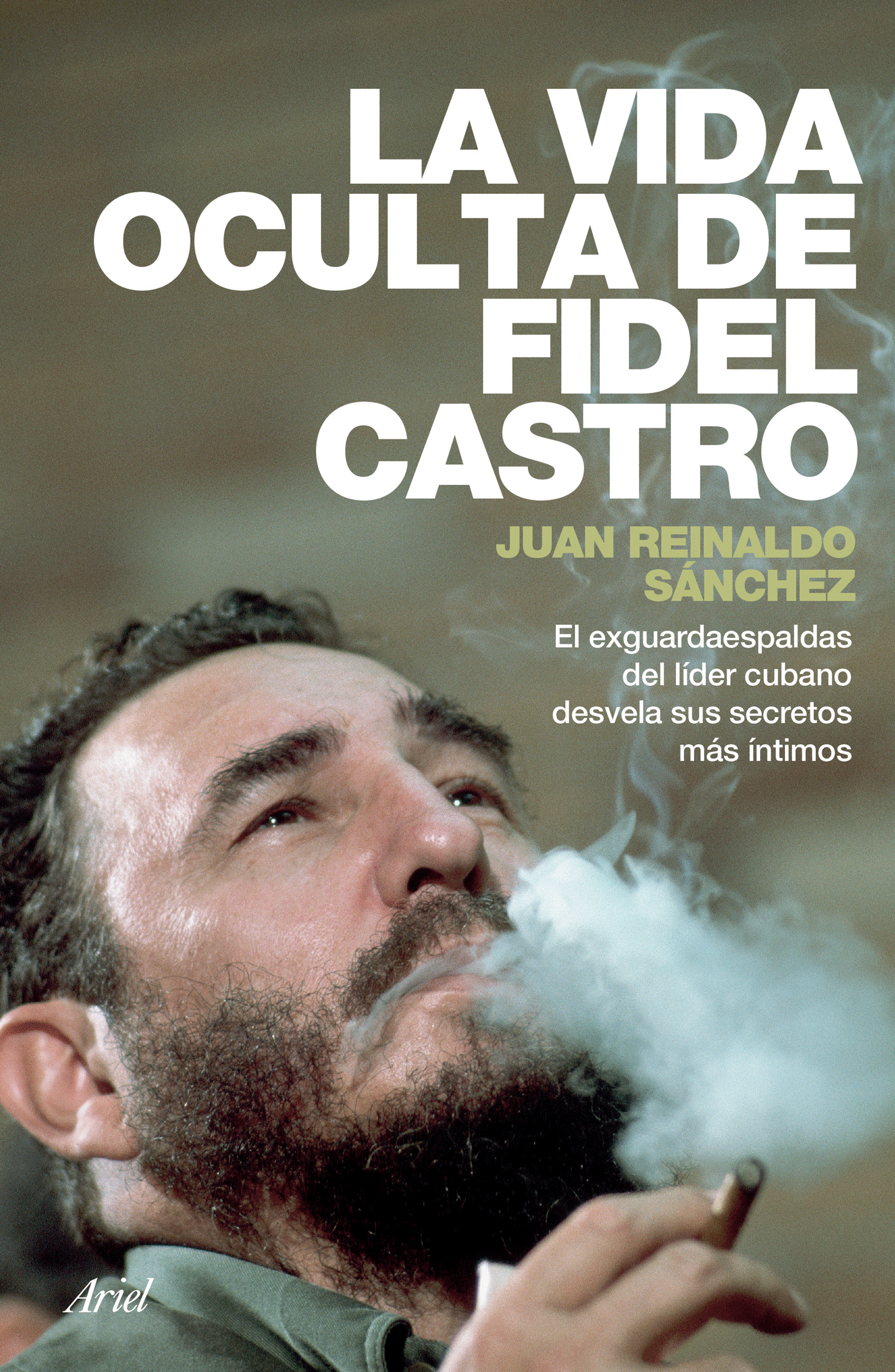 VIDA OCULTA DE FIDEL CASTRO, LA