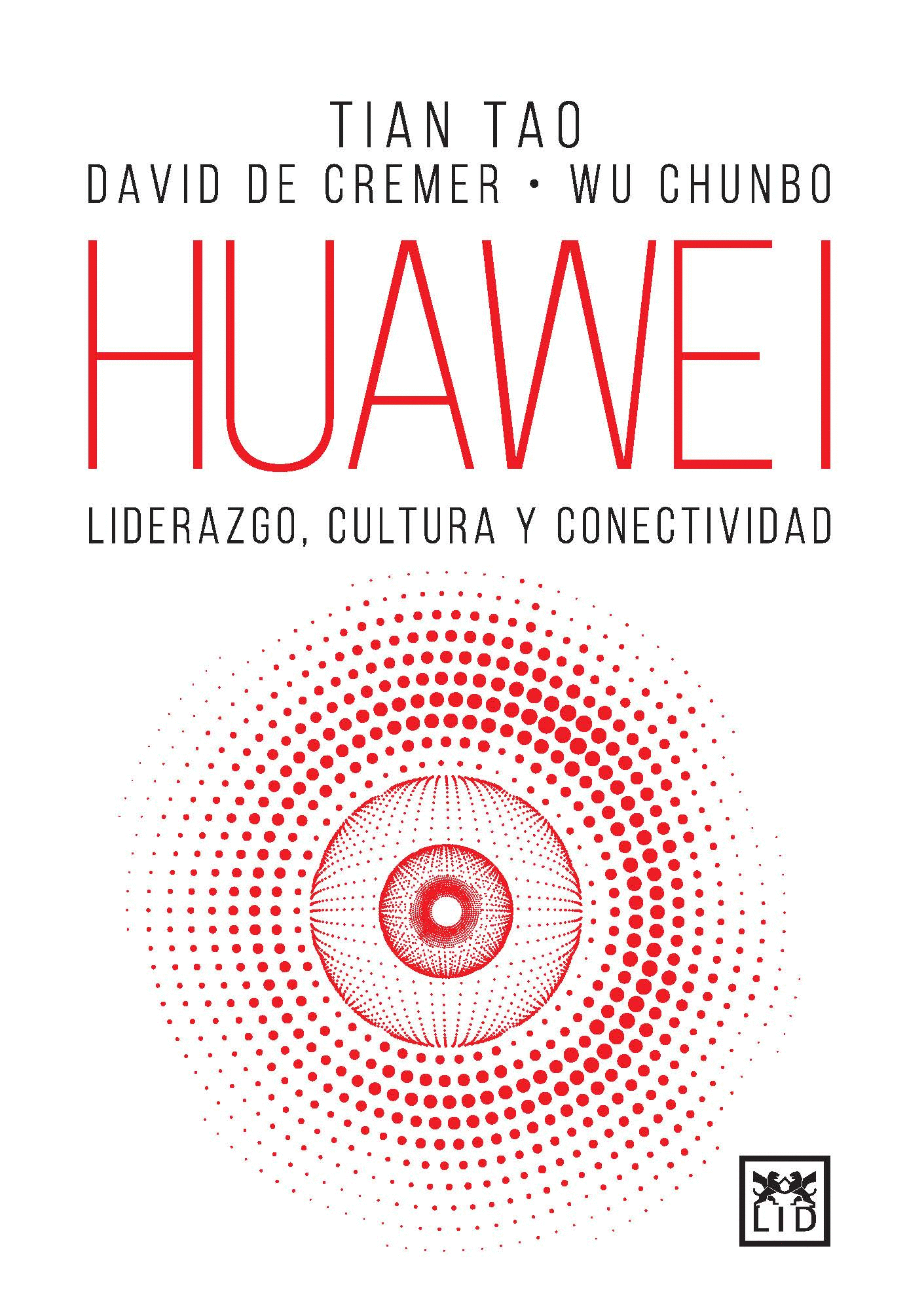 HUAWEI. LIDERAZGO, CULTURA Y CONECTIVIDAD