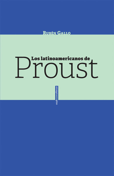 LATINOAMERICANOS DE PROUST, LOS