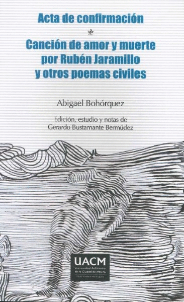 ACTA DE CONFIRMACION / CANCION DE AMOR Y MUERTE POR RUBEN JARAMILLO Y OTROS POEMAS CIVILES