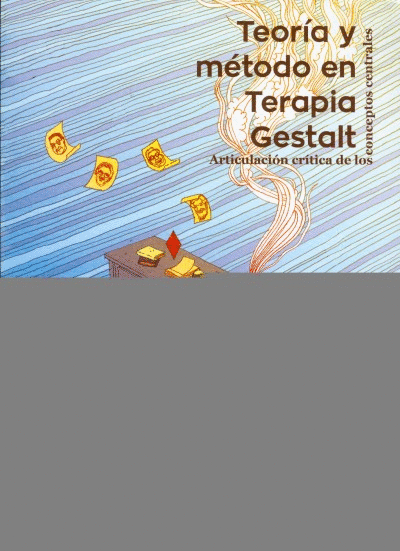 TEORIA Y METODO EN TERAPIA GESTALT