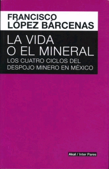 VIDA O EL MINERAL, LA