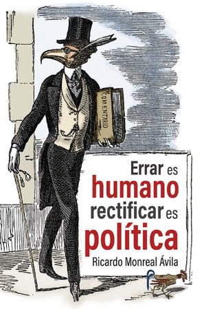 ERRAR ES HUMANO, RECTIFICAR ES POLÍTICA