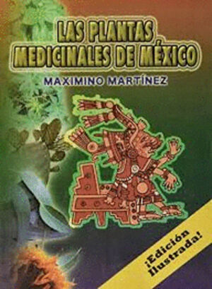 PLANTAS MEDICINALES DE MÉXICO, LAS