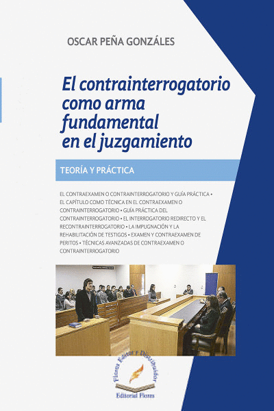 CONTRAINTERROGATORIO COMO ARMA FUNDAMENTAL EN EL JUZGAMIENTO, EL