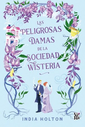 PELIGROSAS DAMAS DE LA SOCIEDAD WISTERIA, LAS