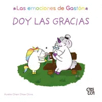 LAS EMOCIONES DE GASTÓN. DOY LAS GRACIAS