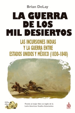 LA GUERRA DE LOS MIL DESIERTOS
