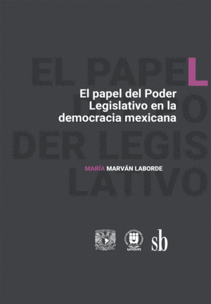 EL PAPEL DEL PODER LEGISLATIVO EN LA DEMOCRACIA MEXICANA