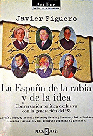 ESPAÑA DE LA RABIA Y DE LA IDEA, LA