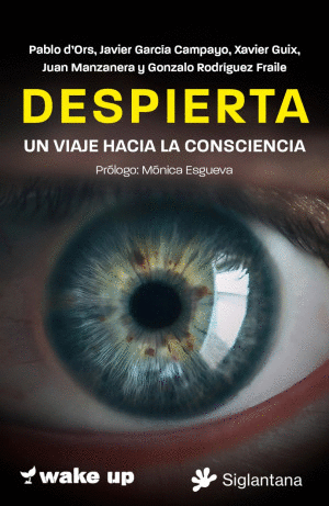 DESPIERTA. UN VIAJE HACIA LA CONSCIENCIA