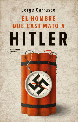HOMBRE QUE CASI MATÓ A HITLER, EL