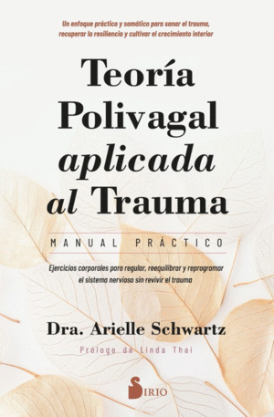 TEORÍA POLIVAGAL APLICADA AL TRAUMA. MANUAL PRÁCTICO