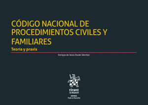 CODIGO NACIONAL DE PROCEDIMIENTOS CIVILES Y FAMILIARES/TEORIA Y PRAXIS
