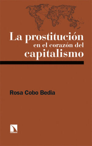 LA PROSTITUCIÓN EN EL CORAZÓN DEL CAPITALISMO