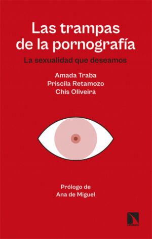 TRAMPAS DE LA PORNOGRAFÍA, LAS