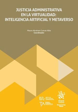 JUSTICIA ADMINISTRATIVA EN LA VIRTUALIDAD: INTELIGENCIA ARTIFICIAL Y METAVERSO
