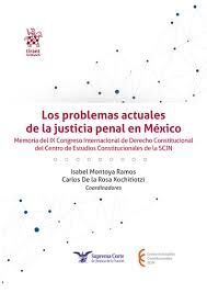 LOS PROBLEMAS ACTUALES DE LA JUSTICIA PENAL EN MÉXICO