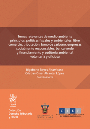 TEMAS RELEVANTES DE MEDIO AMBIENTE PRINCIPIOS, POLÍTICAS FISCALES Y AMBIENTALES, LIBRE COMERCIO, TRIBUTACIÓN, BONO DE CARBONO