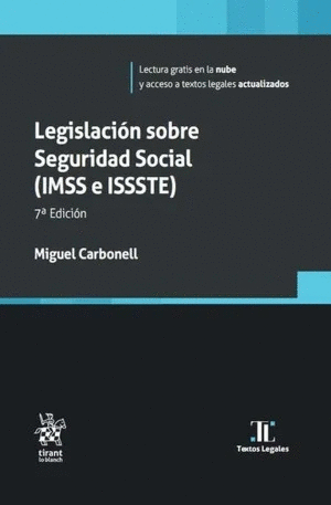 LEGISLACIÓN SOBRE SEGURIDAD SOCIAL (IMSS E ISSSTE) 7ª EDICIÓN