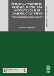 DERECHO ANTICONCURSAL MEXICANO. EL CONCURSO MERCANTIL CON PLAN DE REESTRUCTURA PREVIO