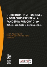 GOBIERNOS, INSTITUCIONES Y DERECHOS FRENTE A LA PANDEMIA POR COVID-19