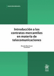 INTRODUCCIÓN A LOS CONTRATOS MERCANTILES EN MATERIA DE TELECOMUNICACIONES