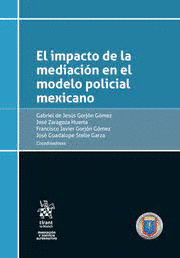 EL IMPACTO DE LA MEDIACIÓN EN EL MODELO POLICIAL MEXICANO