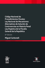 CODIGO NACIONAL DE PROCEDIMIENTOS PENALES / LEY NACIONAL DE MECANISMOS ALTERNATIVOS DE SOLUCION DE CONTROVERSIAS EN MATERIA PENAL