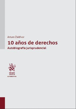 10 AÑOS DE DERECHOS. AUTOBIOGRAFÍA JURISPRUDENCIAL