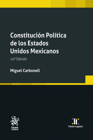CONSTITUCION POLITICA DE LOS ESTADOS UNIDOS MEXICANOS 14A. EDICION