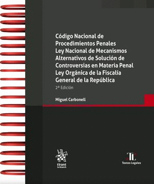 CÓDIGO NACIONAL DE PROCEDIMIENTOS PENALES / LEY NACIONAL DE MECANISMOS ALTERNATIVOS DE SOLUCIÓN DE CONTROVERSIAS EN MATERIA PENAL / LEY ORGÁNICA DE LA