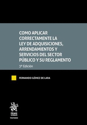COMO APLICAR CORRECTAMENTE LA LEY DE ADQUISICIONES, ARRENDAMIENTOS Y SERVICIOS DEL SECTOR PÚBLICO Y SU REGLAMENTO