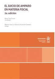 EL JUICIO DE AMPARO EN MATERIA FISCAL 2A EDICIÓN