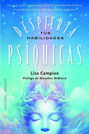 DESPIERTA TUS HABILIDADES PSIQUICAS