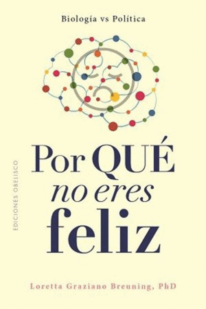 POR QUE NO ERES FELIZ