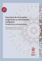 DERECHOS DE LOS PUEBLOS ORIGINARIOS Y COMUNIDADES INDÍGENAS: PERSPECTIVAS CONTEMPORÁNEAS