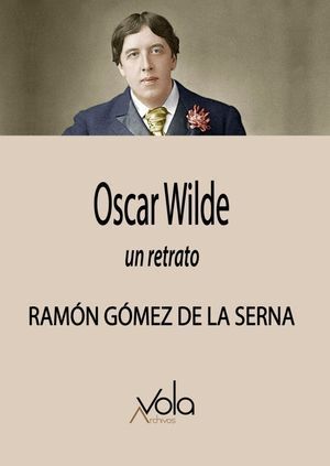 OSCAR WILDE. UN RETRATO
