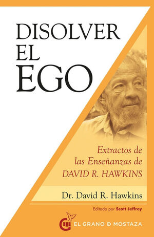 DISOLVER EL EGO, REALIZAR EL SER