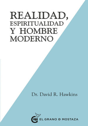 REALIDAD, ESPIRITUALIDAD Y EL HOMBRE MODERNO